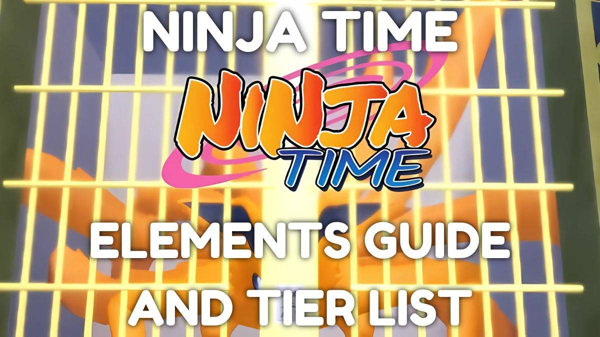 Ninja Time Elements Tier List revelou