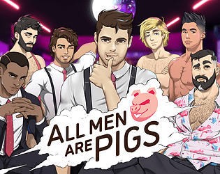 All Men Are Pigs