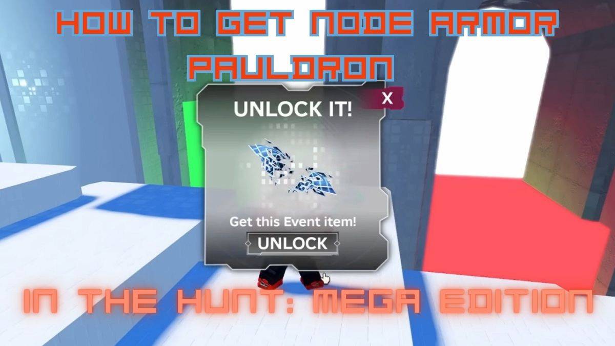 Node Armor Pauldrons: Acquisition Guide voor de Hunt Mega Edition op Roblox
