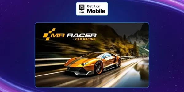 「Mr Racer：Premium Now Free on Epic Games Mobile」