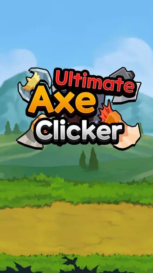 Ultimate Axe Clicker स्क्रीनशॉट 0