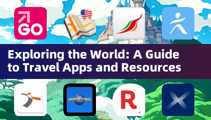 Exploring the World: A Guide to Travel Apps and Resources