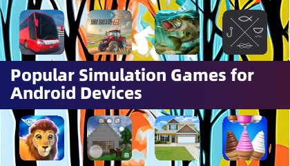 Beliebte Simulationsspiele für Android -Geräte