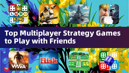 Top Multiplayer Strategy Games to Play with Friends