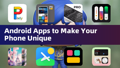 Android Apps, чтобы сделать ваш телефон уникальным