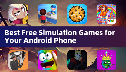 Best Free Simulation Games for Your Android Phone