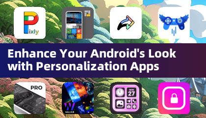 パーソナライゼーションアプリでAndroidの見た目を向上させる