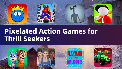 Pixelated Action Games for Thrill Seekers