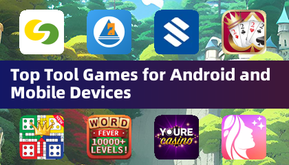 Androidおよびモバイルデバイス向けの最適なツールゲーム